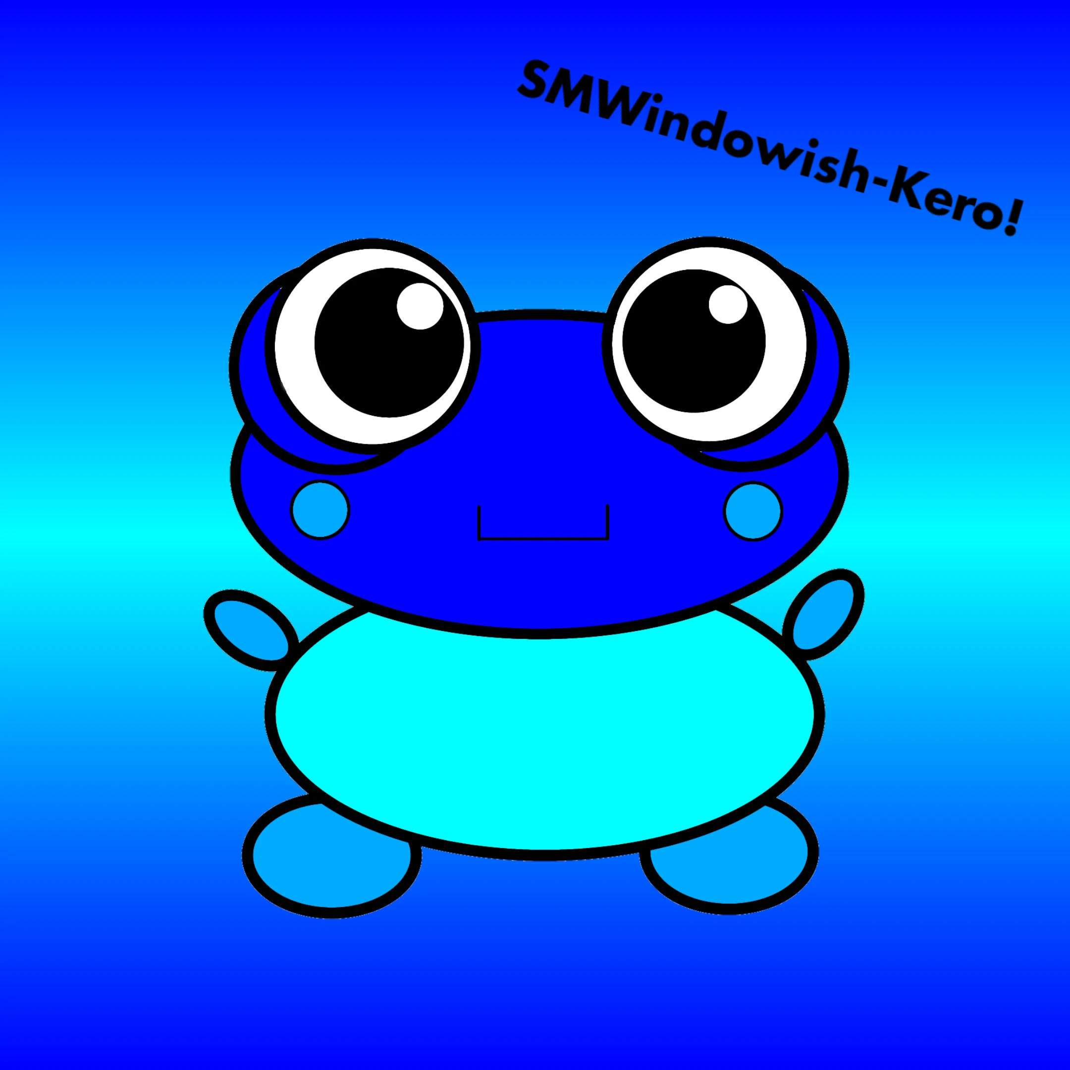 On a background that fades from deep blue to bright cyan, a round blue frog with huge white eyes, black pupils, small light blue cheeks, a tiny mouth and a pale cyan belly sits with short arms and legs. Black lettering in the top-right corner reads SMWindowish-Kero!