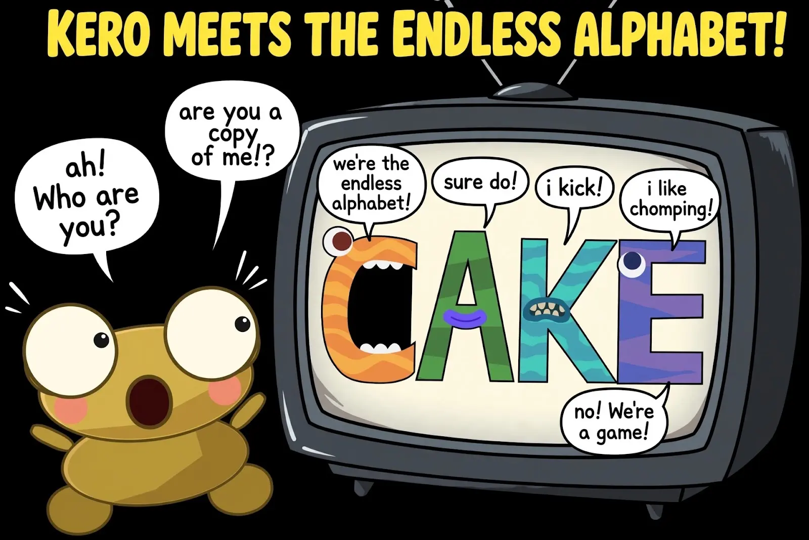 Kero stands beside a television showing colourful letter characters spelling CAKE, with speech bubbles and the title Kero meets the Endless Alphabet.
