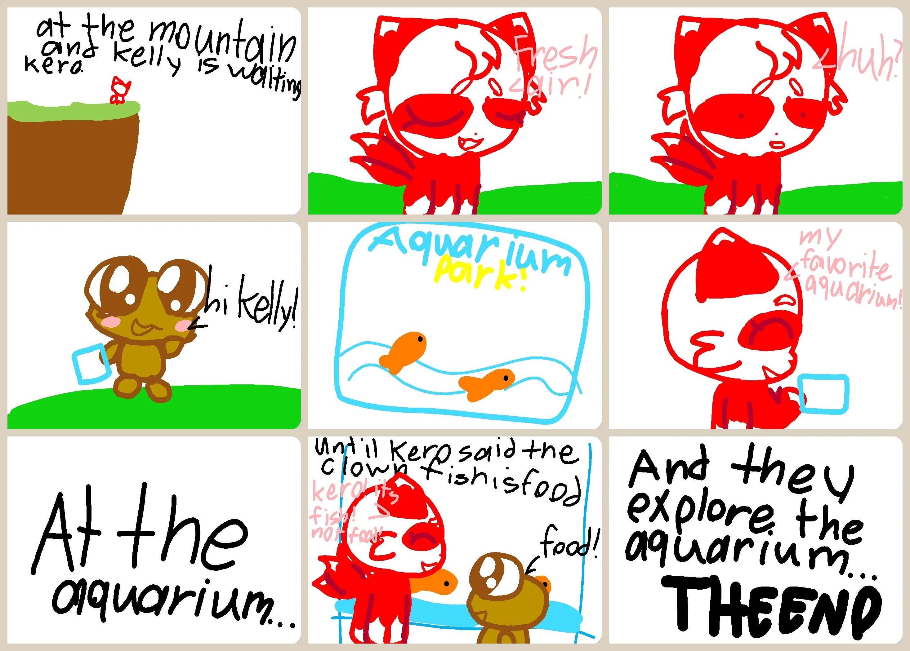 Nine pages drawn in a children’s drawing app, set out in three rows in reading order: a tiny red fox on a grassy cliff under the words at the mountain and Kelly is waiting; a red kitsune saying Fresh air! and then huh?; a brown Kero with big eyes saying hi Kelly!; a blue tank labelled Aquarium Park! with two orange fish; the kitsune saying my favorite aquarium!; the words At the aquarium…; Kero calling an orange clownfish food! while the kitsune says Kero it’s fish, not food!; and And they explore the aquarium… THE END.