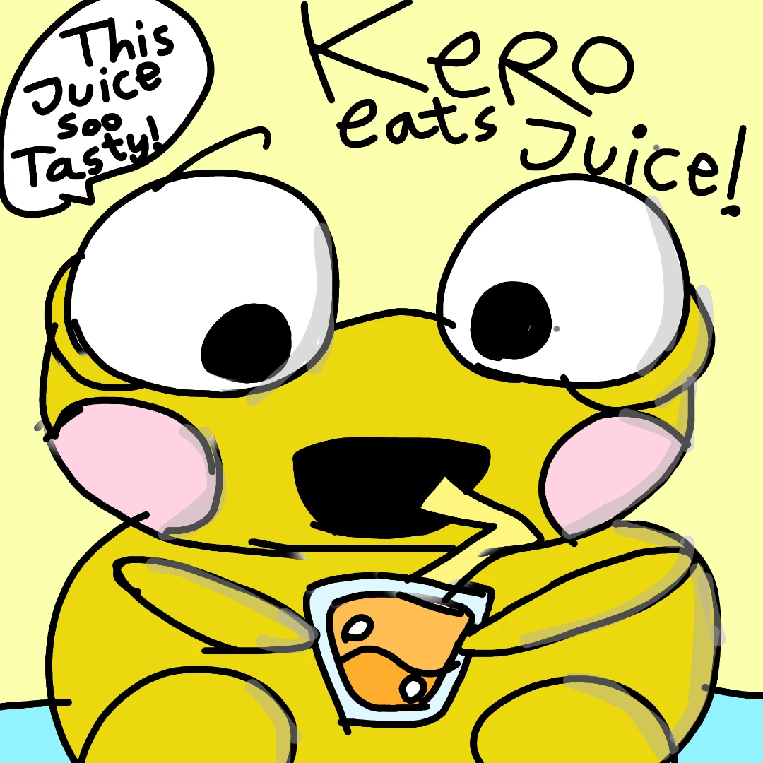 A hand-drawn yellow Kero with huge eyes and pink cheeks sips orange juice through a straw, with a speech bubble reading “This Juice soo Tasty!” and “Kero eats Juice!” lettering on a pale yellow background.