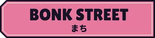 Bonk Street